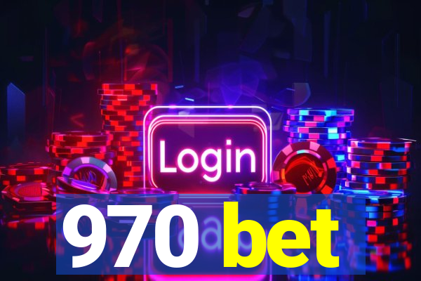 970 bet